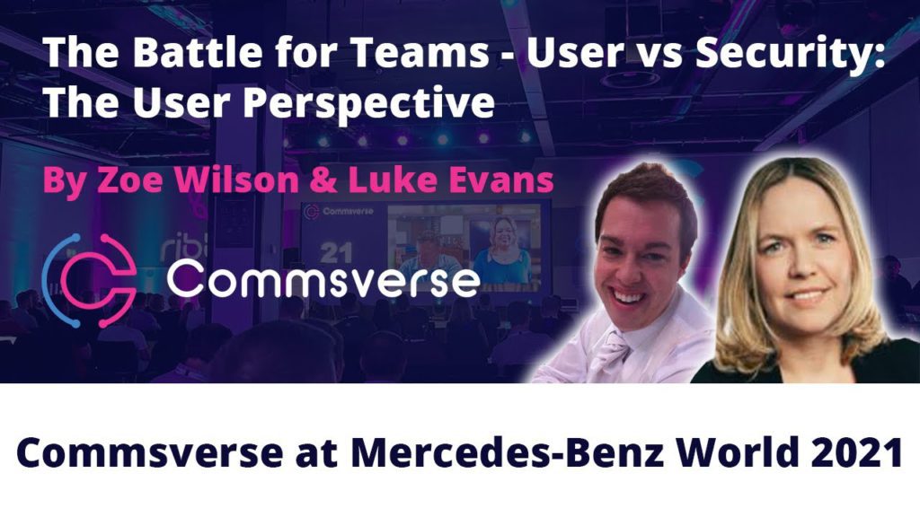 P1 - The Battle for Teams User vs Security The User Perspective Zoe Wilson and Luke Evans - youtube